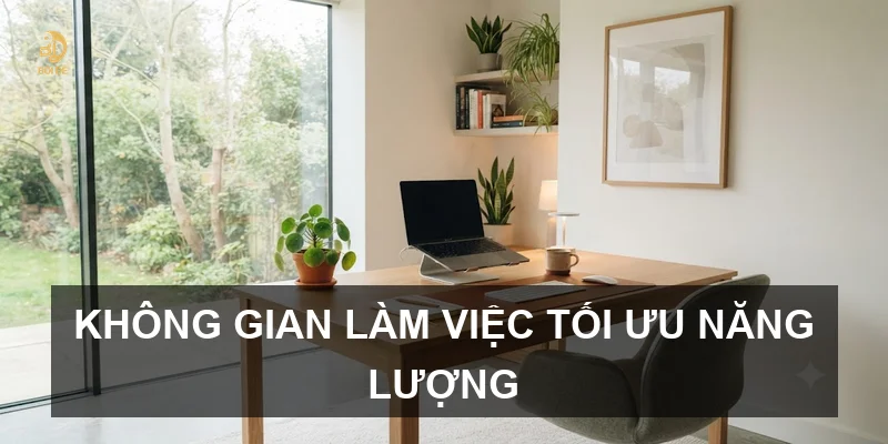 Không gian làm việc tối ưu năng lượng