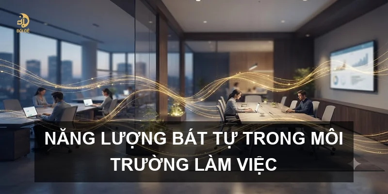 Năng lượng bát tự trong môi trường làm việc