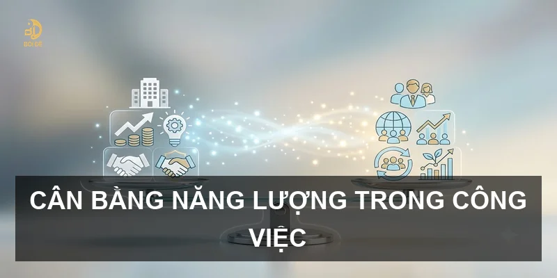 Cân bằng năng lượng trong công việc