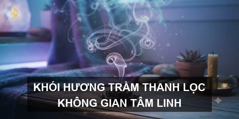 Khói hương trầm thanh lọc không gian tâm linh