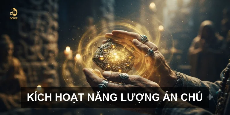 Kích hoạt năng lượng ấn chú
