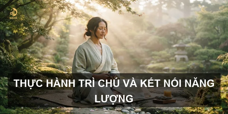 Thực hành trì chú và kết nối năng lượng