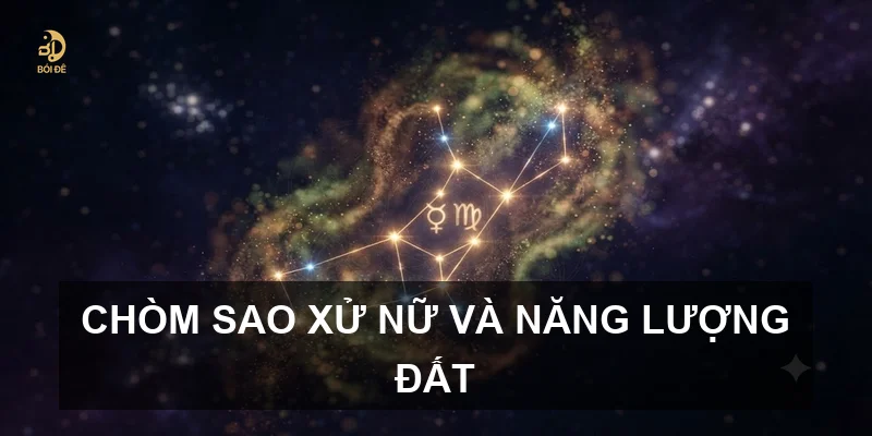 Chòm sao Xử Nữ và năng lượng đất