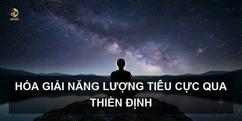 Hóa giải năng lượng tiêu cực qua thiền định