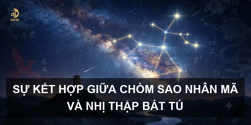 Sự kết hợp giữa chòm sao Nhân Mã và Nhị thập bát tú