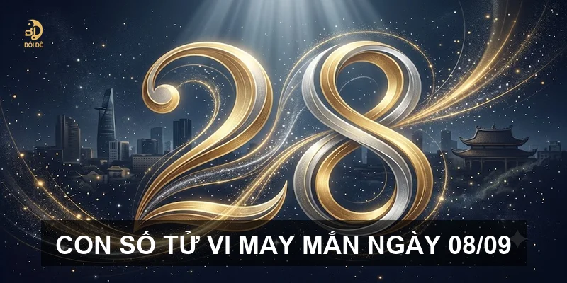 Con số tử vi may mắn ngày 08/09
