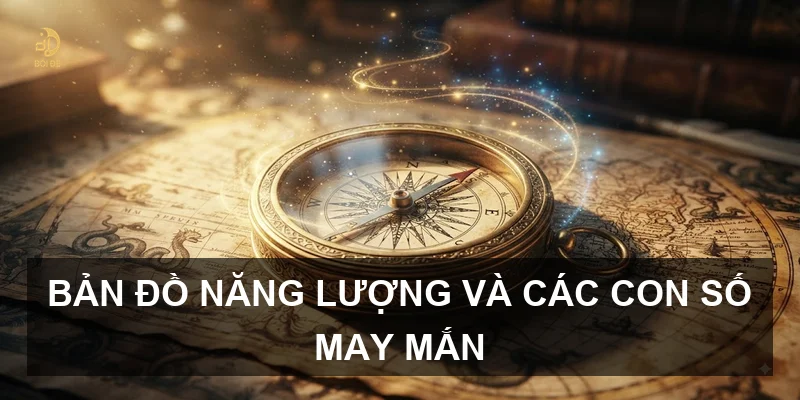 Bản đồ năng lượng và các con số may mắn