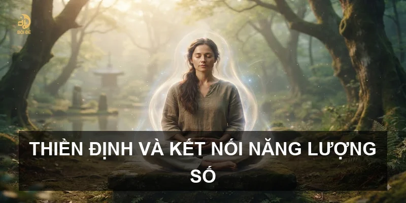 Thiền định và kết nối năng lượng số