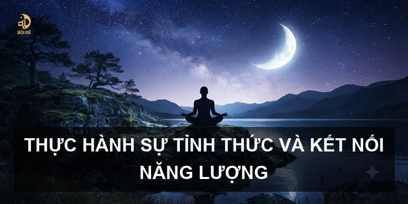 Thực hành sự tỉnh thức và kết nối năng lượng