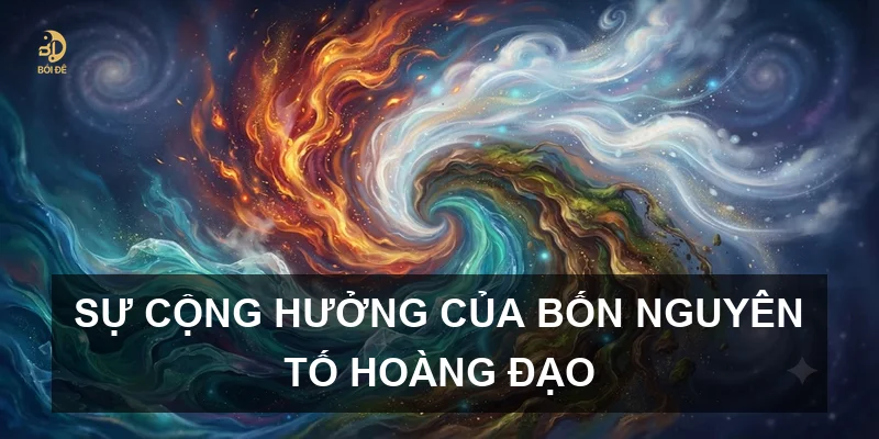 Sự cộng hưởng của bốn nguyên tố hoàng đạo