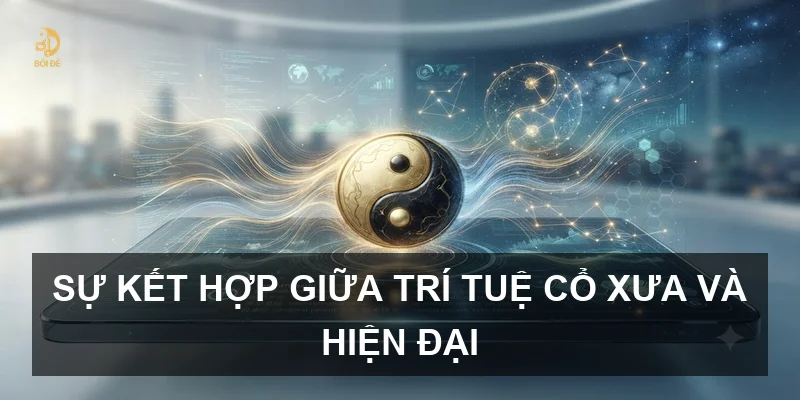 Sự kết hợp giữa trí tuệ cổ xưa và hiện đại