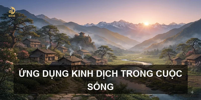 Ứng dụng Kinh Dịch trong cuộc sống