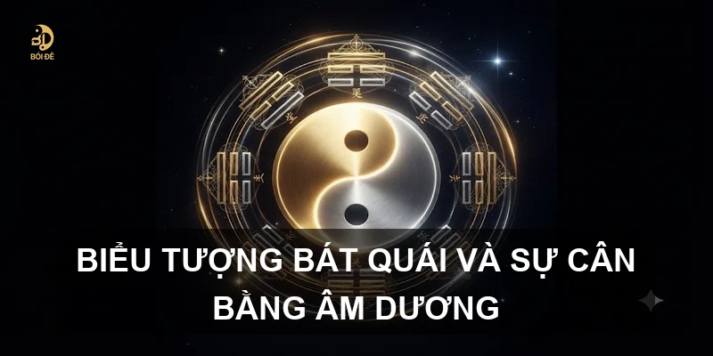 Biểu tượng Bát quái và sự cân bằng Âm Dương