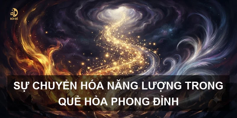 Sự chuyển hóa năng lượng trong quẻ Hỏa Phong Đỉnh