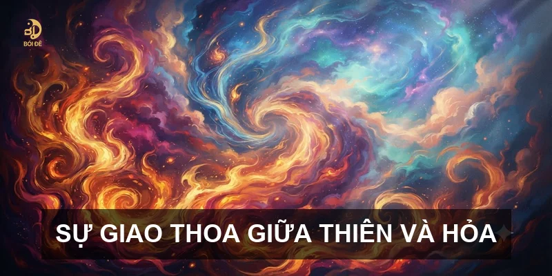 Sự giao thoa giữa Thiên và Hỏa