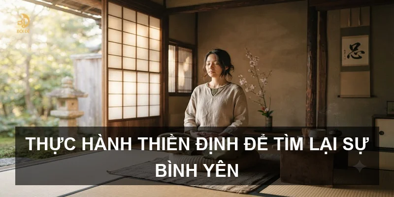 Thực hành thiền định để tìm lại sự bình yên