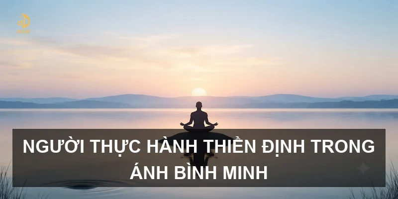 Người thực hành thiền định trong ánh bình minh