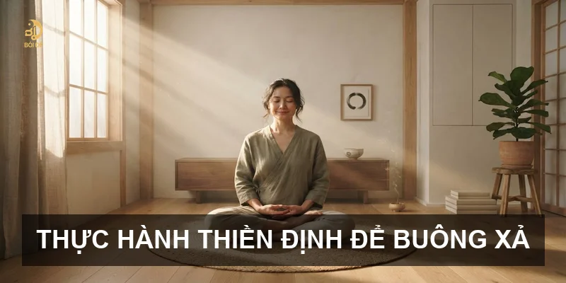 Thực hành thiền định để buông xả