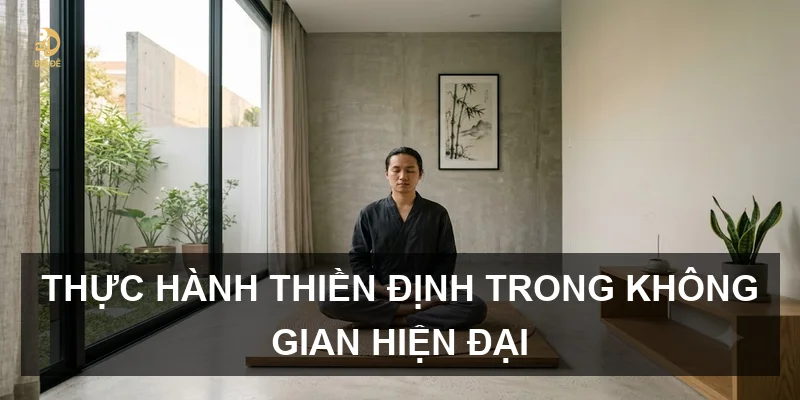 Thực hành thiền định trong không gian hiện đại