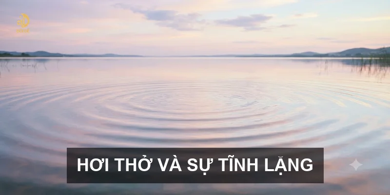 Hơi thở và sự tĩnh lặng