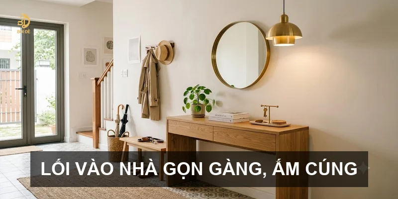 Lối vào nhà gọn gàng, ấm cúng