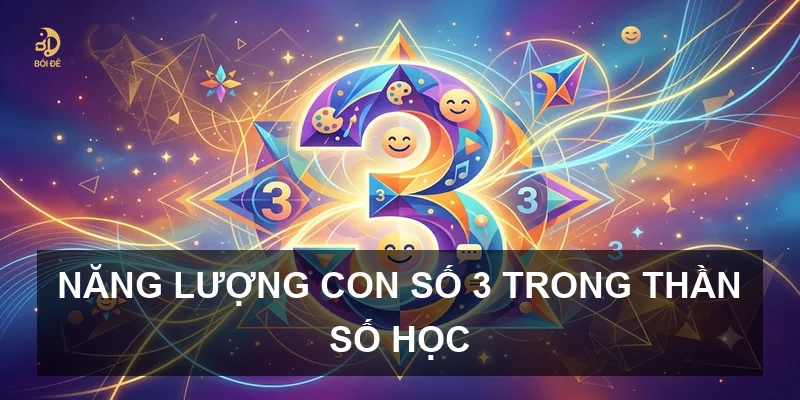 Năng lượng con số 3 trong thần số học