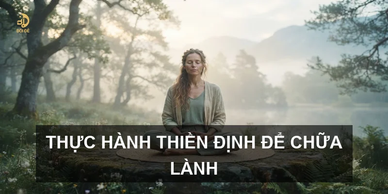 Thực hành thiền định để chữa lành