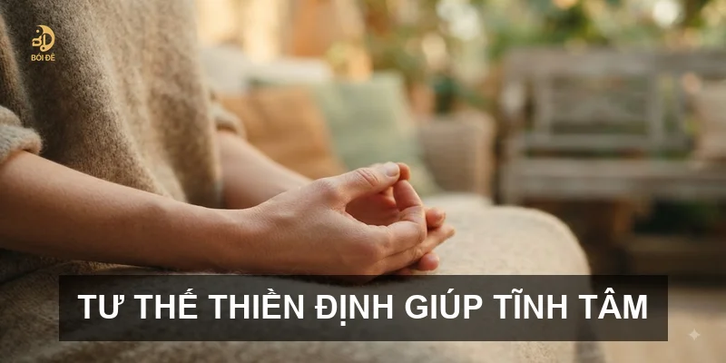 Tư thế thiền định giúp tĩnh tâm
