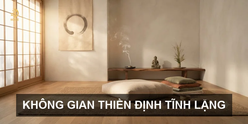 Không gian thiền định tĩnh lặng