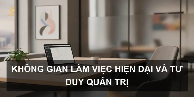 Những câu danh ngôn kinh điển làm thay đổi tư duy quản trị và thành công