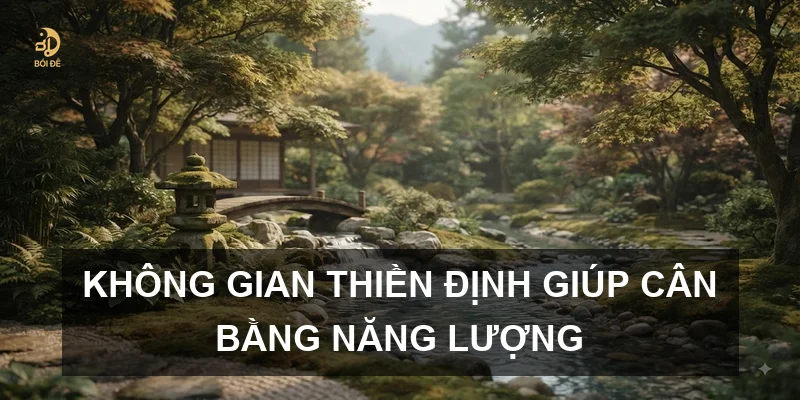 Không gian thiền định giúp cân bằng năng lượng
