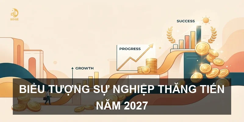 Biểu tượng sự nghiệp thăng tiến năm 2027
