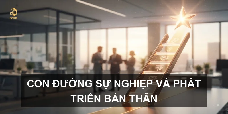 Con đường sự nghiệp và phát triển bản thân