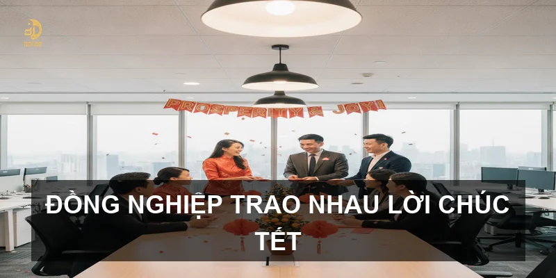 Tổng hợp lời chúc Tết đồng nghiệp và sếp ý nghĩa, độc đáo nhất 2027