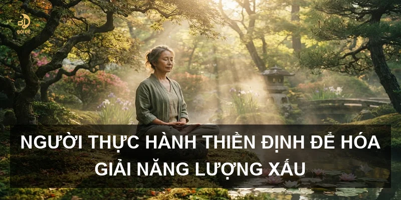 Người thực hành thiền định để hóa giải năng lượng xấu