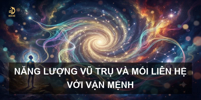 Năng lượng vũ trụ và mối liên hệ với vận mệnh