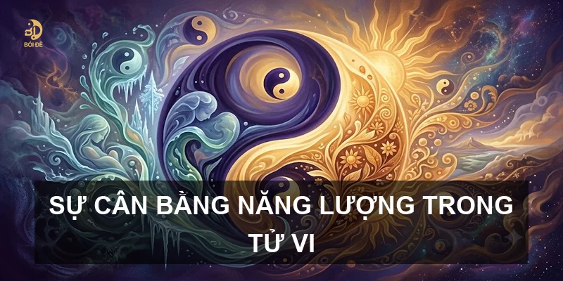 Sự cân bằng năng lượng trong tử vi