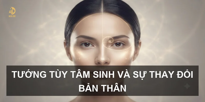 Tướng tùy tâm sinh và sự thay đổi bản thân