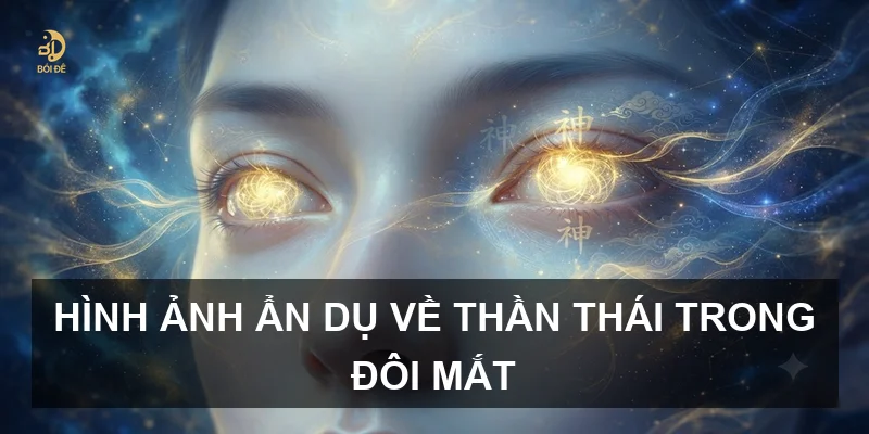 Hình ảnh ẩn dụ về thần thái trong đôi mắt